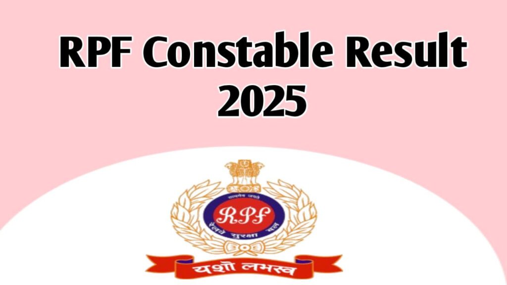 RPF Constable Result 2025